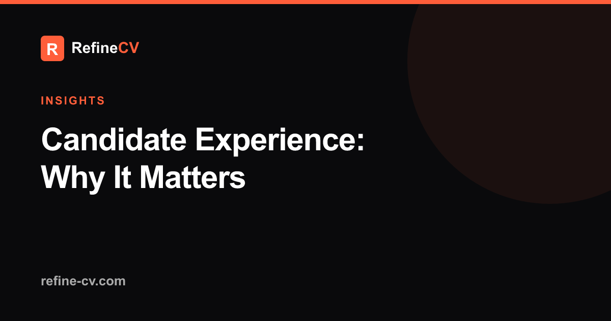 Candidate Experience: Why It Matters