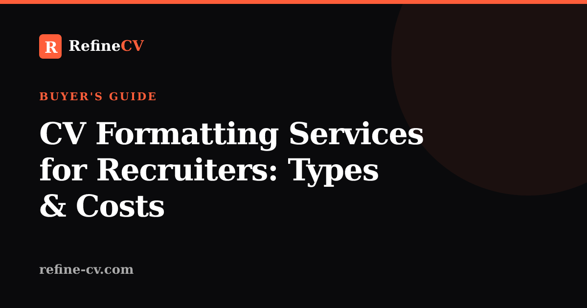 CV Formatting Services for Recruiters: Types & Costs