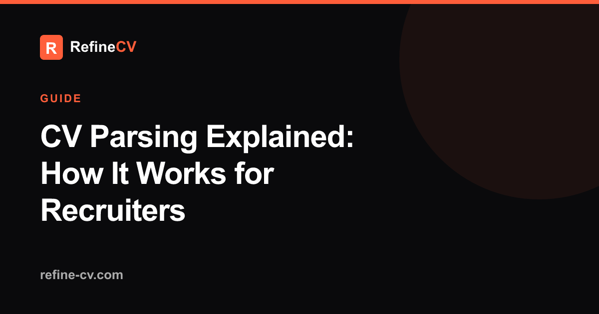 CV Parsing Explained: How It Works for Recruiters