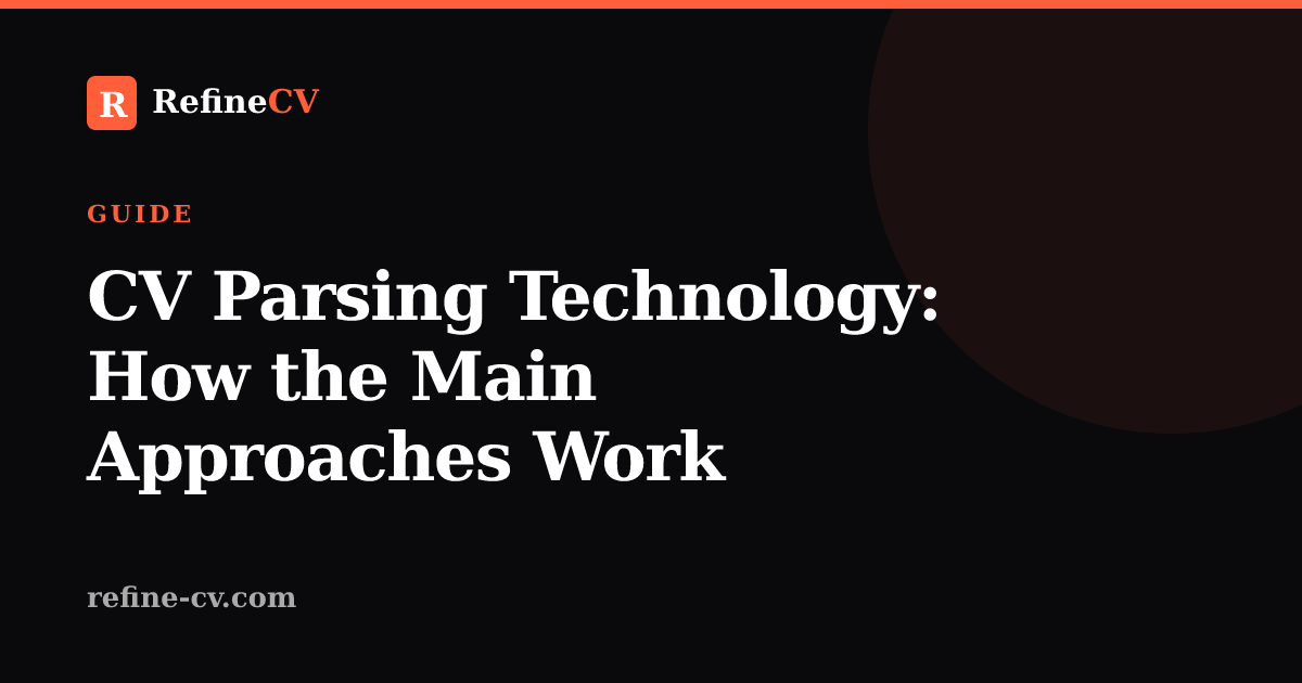 CV Parsing Technology: How the Main Approaches Work