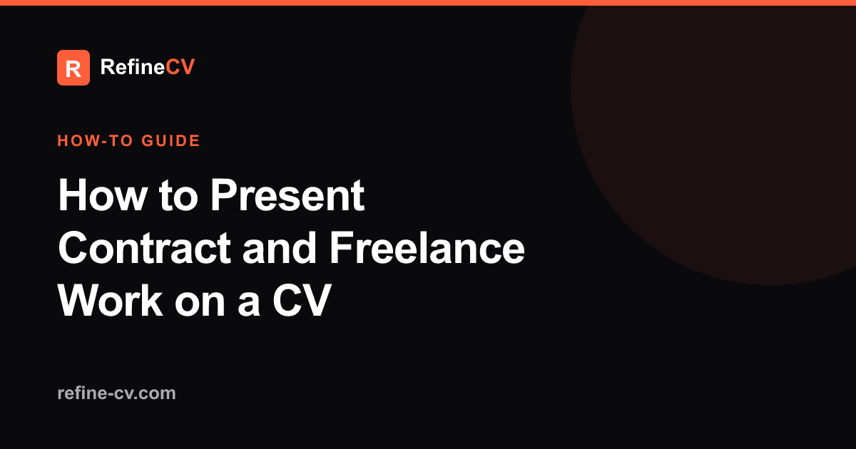 How to Present Contract and Freelance Work on a CV
