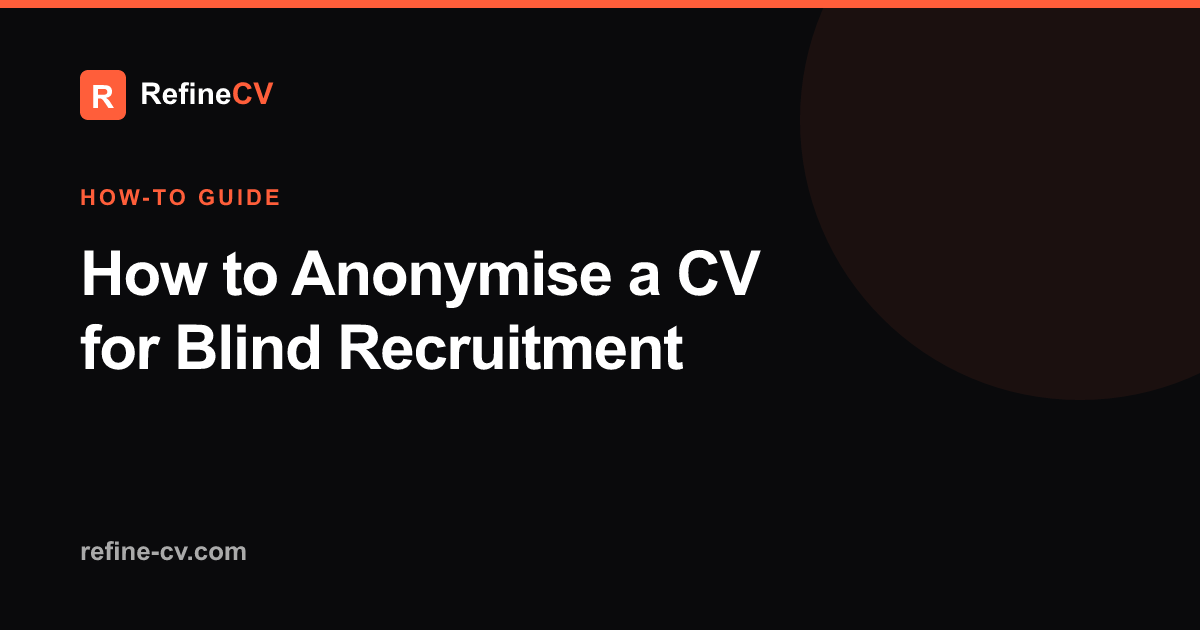 How to Anonymise (Anonymize) a CV for Blind Recruitment