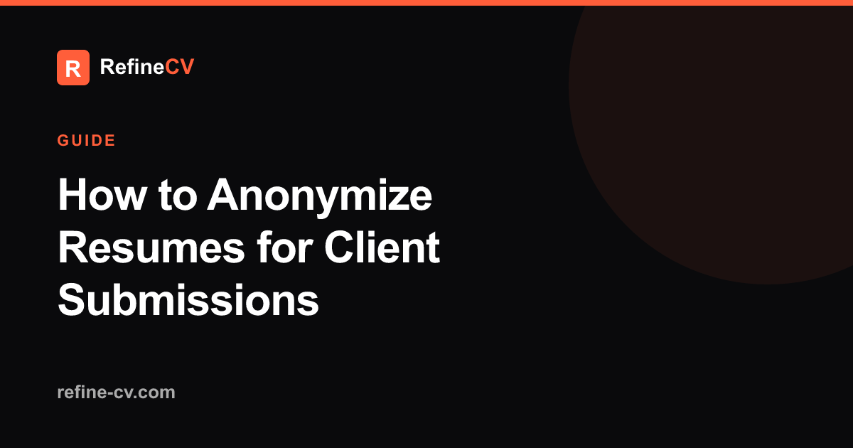 How to Anonymize Resumes for Client Submissions