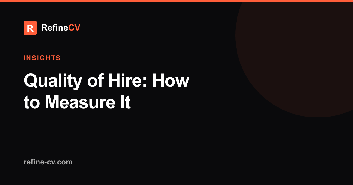 Quality of Hire: How to Measure It