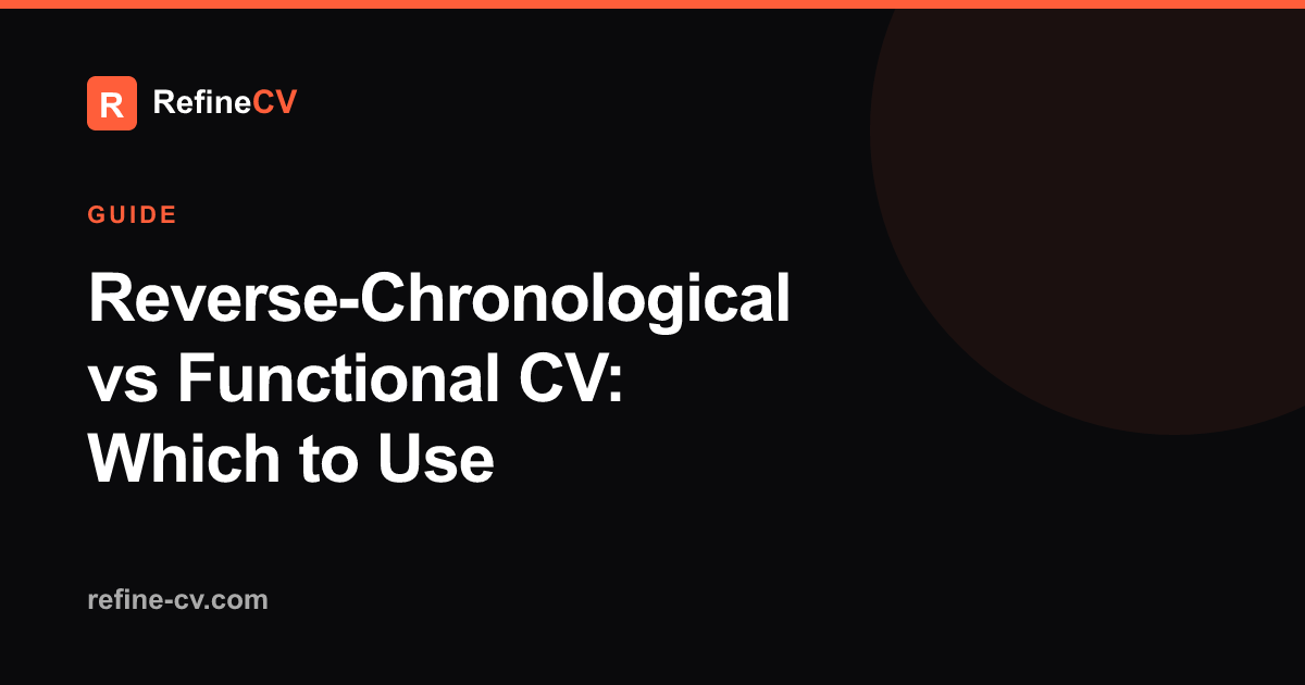 Reverse-Chronological vs Functional CV: Which to Use