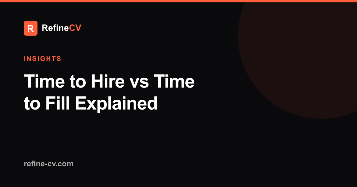 Time to Hire vs Time to Fill Explained